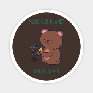 Make Our Planet Great Again Bear Magnet